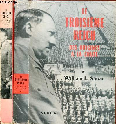 LE TROISIEME REICH DES ORIGINES A LA CHUTE TOME I ET II