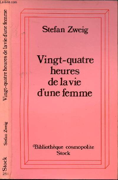 VINGT-QUATRE HEURES DE LA VIE D'UNE FEMME