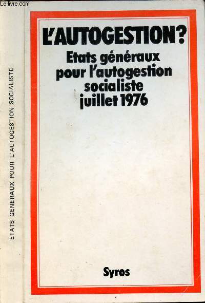 L'AUTOGESTION ? ETATS GENERAUX POUR L'AUTOGESTION SOCIALISTE JUILLET 1976