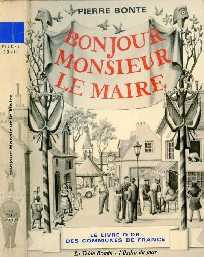 BONJOUR LE MONSIEUR MAIRE