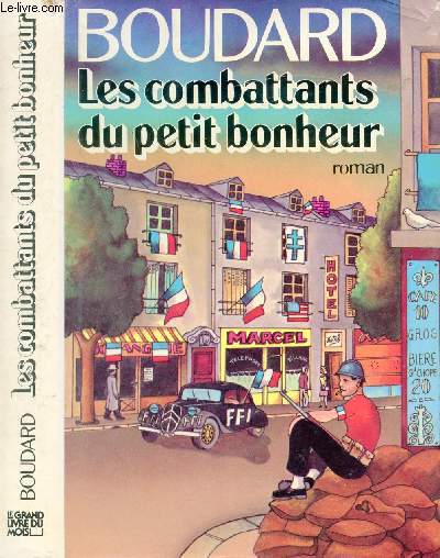 LES COMBATTANTS DU PETIT BONHEUR