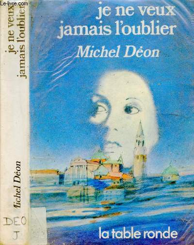 JE NE VEUX JAMAIS L'OUBLIER