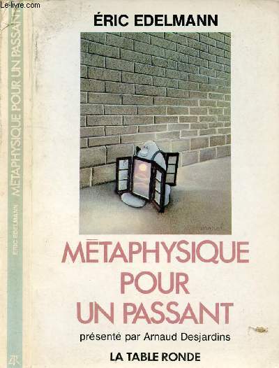 METAPHYSIQUE POUR UN PASSANT