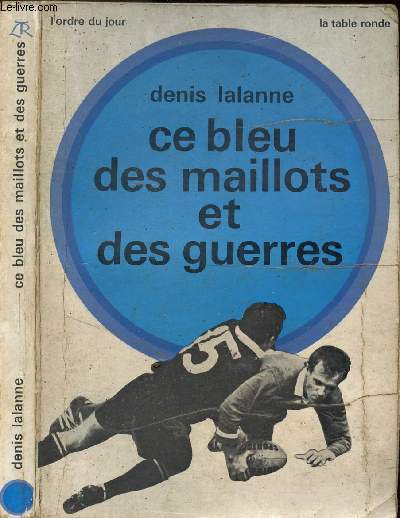 CE BLEU DES MAILLOTS ET DES GUERRES