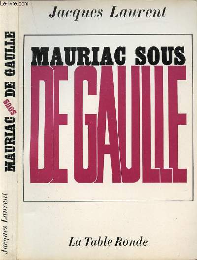 MAURIAC SOUS DE GAULLE