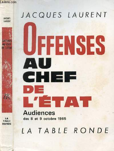 OFFENSES AU CHEF DE L'ETAT AUDIENCES DES 8 ET 9 OCTOBRE 1965