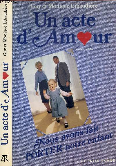 UN ACTE D'AMOUR NOUS AVONS FAIT PORTER NOTRE ENFANT