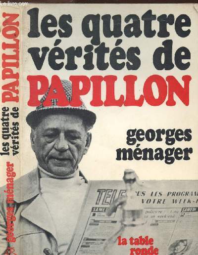 LES QUATRE VERITES DE PAPILLON