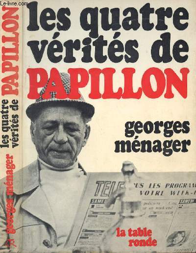 LES QUATRE VERITES DE PAPILLON