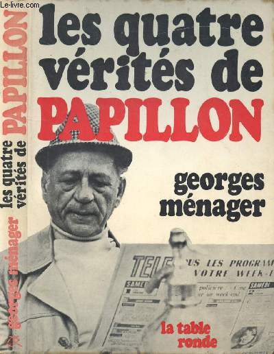 LES QUATRE VERITES DE PAPILLON