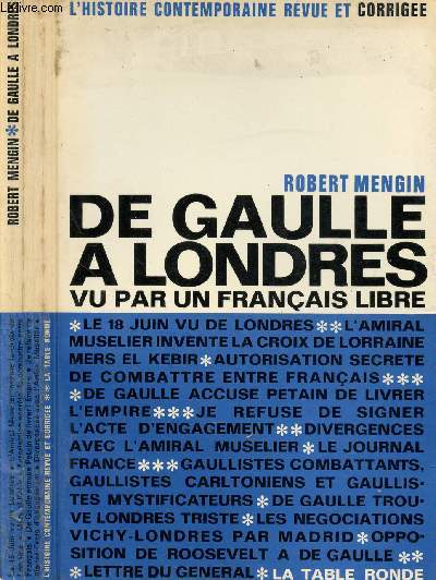 DE GAULLE A LONDRES VU PAR UN FRANCAIS LIBRE