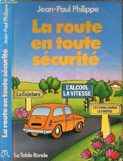LA ROUTE EN TOUTE SECURITE