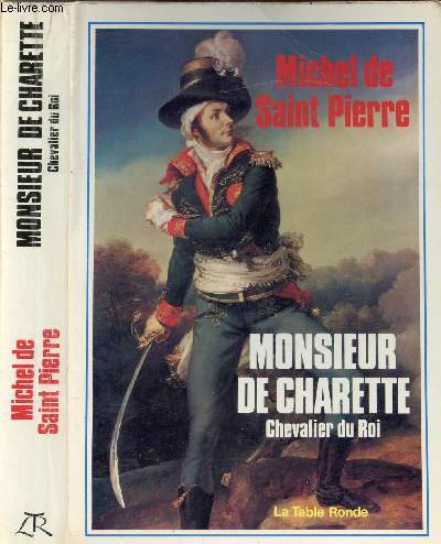 MONSIEUR DE CHARETTE CHEVALIER DU ROI