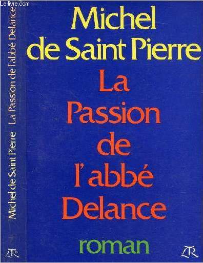LA PASSION DE L'ABBE DELANCE