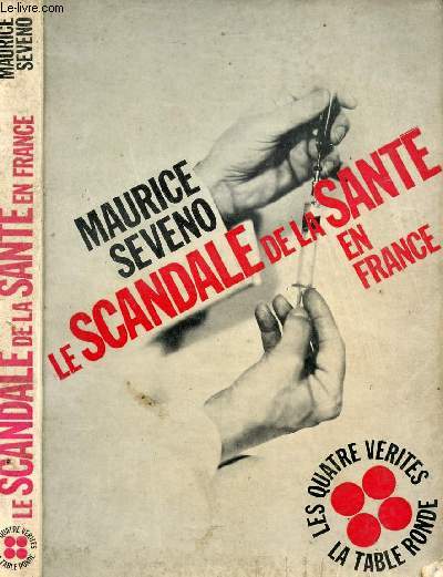 LE SCANDALE DE LA SANTE EN FRANCE