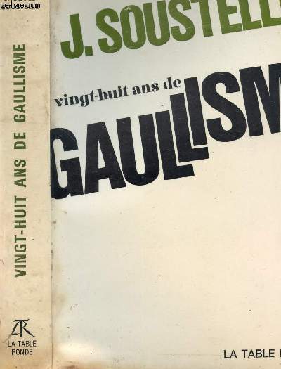 VINGT-HUIT ANS DE GAULLISME