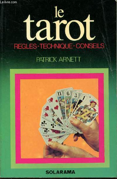 LE TAROT REGLES - TECHNIQUE - CONSEILS