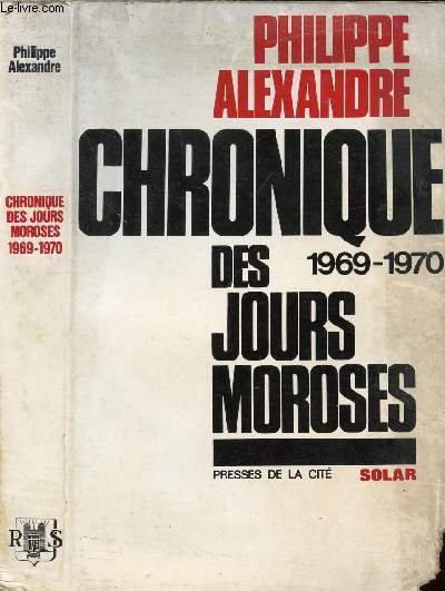 CHRONIQUE DES JOURS MOROSES 1969-1970