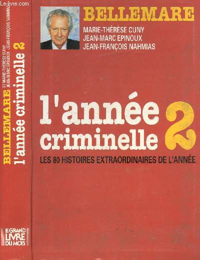 L'ANNEE CRIMINELLE 2 * LES 80 HISTOIRES EXTRAORDINAIRES DE L'ANNEE