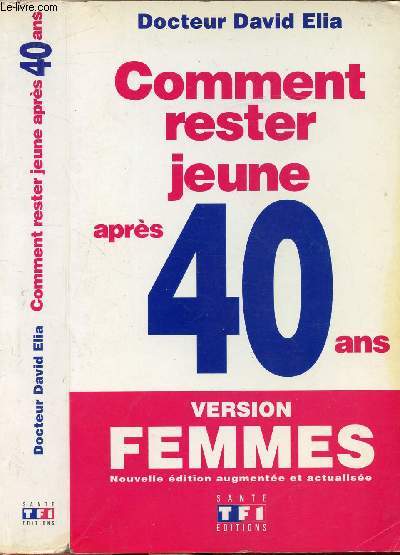 COMMENT RESTER JEUNE APRES 40 ANS VERSION FEMME