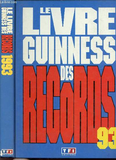 LE LIVRE GUINNESS DES RECORDS 1993 LE LIVRE OFFICIEL