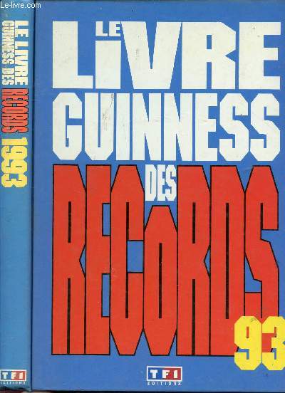 LE LIVRE GUINNESS DES RECORDS 1993 LE LIVRE OFFICIEL