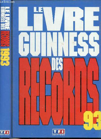 LE LIVRE GUINNESS DES RECORDS 1993 LE LIVRE OFFICIEL
