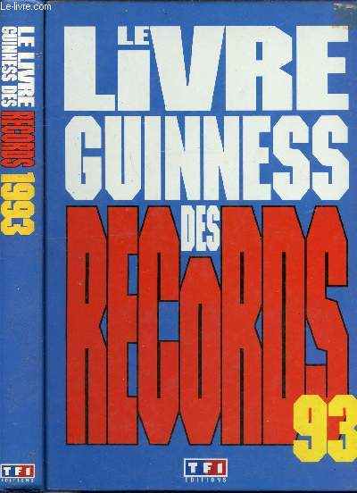 LE LIVRE GUINNESS DES RECORDS 1993 LE LIVRE OFFICIEL