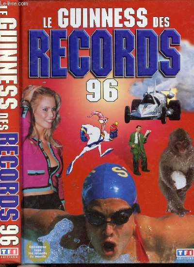 LE LIVRE GUINNESS DES RECORDS 1996 LE LIVRE OFFICIEL