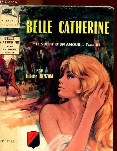 BELLE CATHERINE IL SUFFIT D'UN AMOUR... TOME III