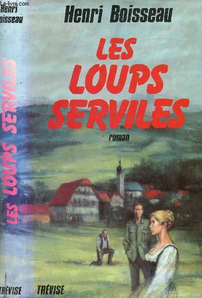 LES LOUPS SERVILES