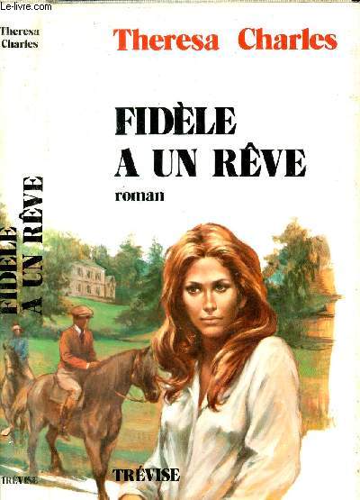 FIDELE A UN REVE