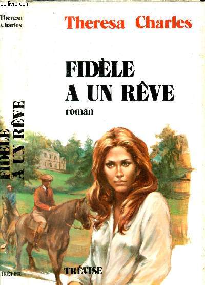 FIDELE A UN REVE