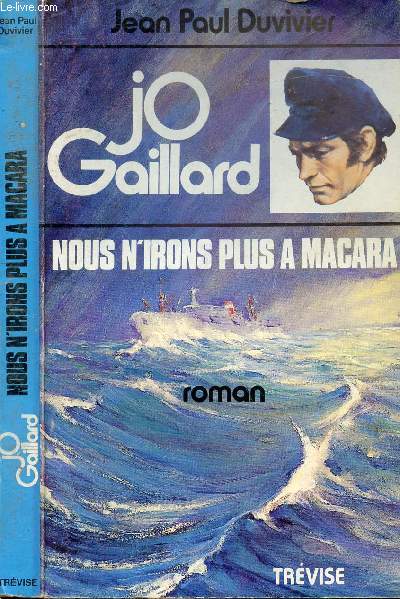 JO GAILLARD NOUS N'IRONS PLUS A MACARA - DUVIVIER JEAN-PAUL - 1974 - Afbeelding 1 van 1