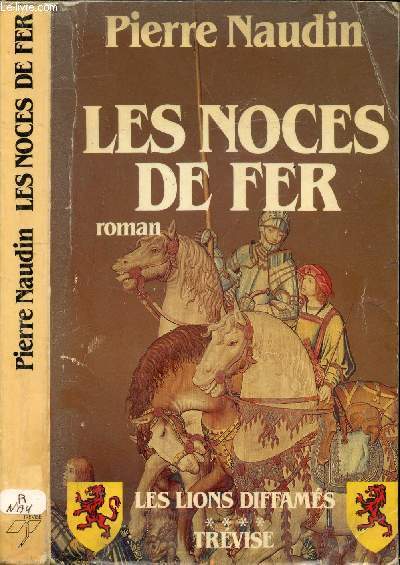 LES NOCES DE FER TOME IV LES LIONS DIFFAMES