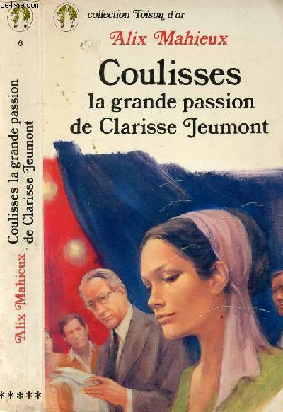 COULISSES LA GRANDE PASSION DE CLARISSE JEUMONT