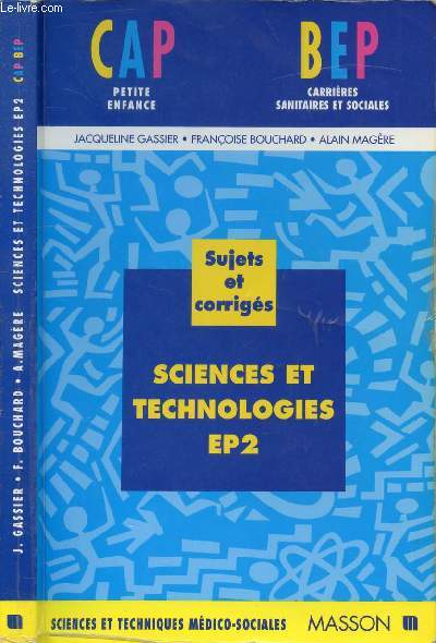 SUJETS ET CORRIGES SCIENCES ET TECHNOLOGIES EP2 - CAP / BEP