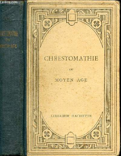 CHRESTOMATHIE DU MOYEN AGE