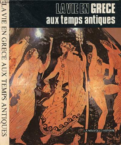 LA VIE EN GRECE AUX TEMPS ANTIQUES