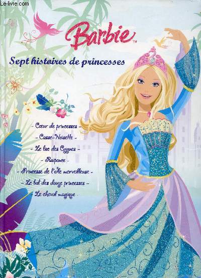 BARBIE - SEPT HISTOIRES DE PRINCESSES