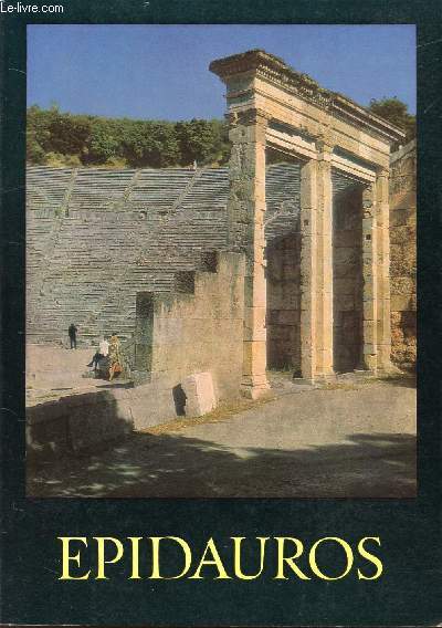 EPIDAURE LE SANCTUAIRE D'ASCLEPIOS