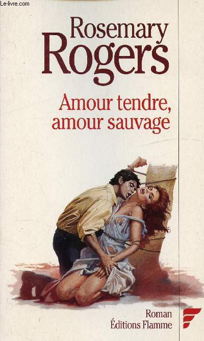 AMOUR TENDRE, AMOUR SAUVAGE