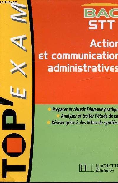 TOP' EXAM - BAC STT - ACTION ET COMMUNICATION ADMINISTRATIVES