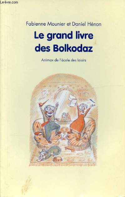 LE GRAND LIVRE DES BOLKODAZ