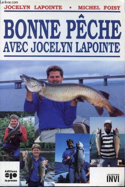 BONNE PECHE AVEC JOCELYN LAPOINTE