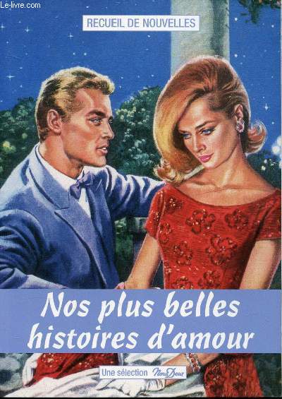 NOS PLUS BELLES HISTOIRES D'AMOUR