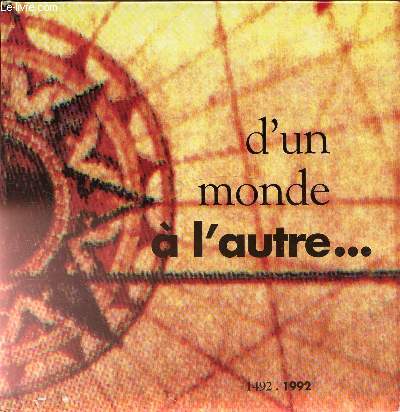 D'UN MONDE A L'AUTRE - 1492*1992 - 33e GALA
