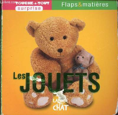 TOUCHE A TOUT SURPRISE - FLAPS & MATIERES - LES JOUETS