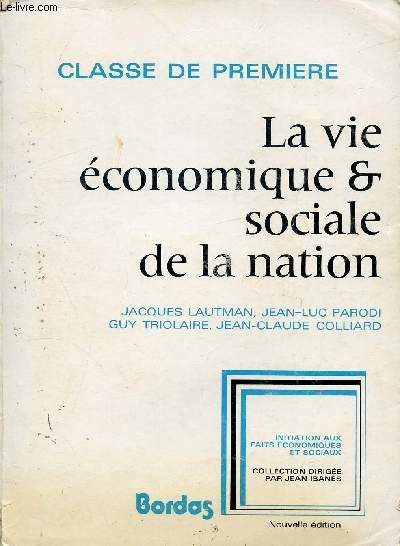 CLASSE DE PREMIERE - LA VIE ECONOMIQUE & SOCIALE DE LA NATION