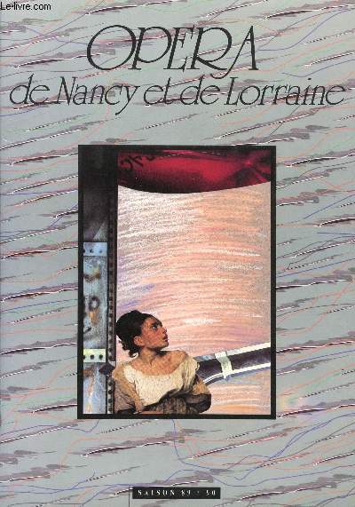 OPERA DE NANCY ET DE LORRAINE - SAISON 1989/1990